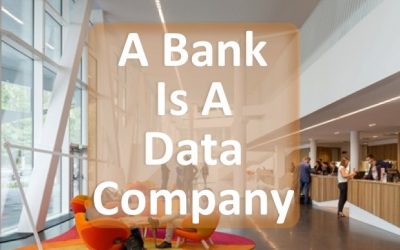 Banks are more data, than technology, companies with banking licenses. Here’s why.